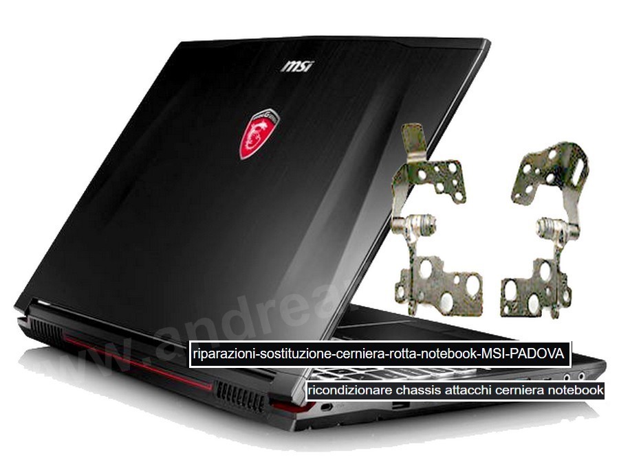 cerniere-notebook/riparazioni-sostituzione-cerniera-rotta-notebook-MSI-PADOVA