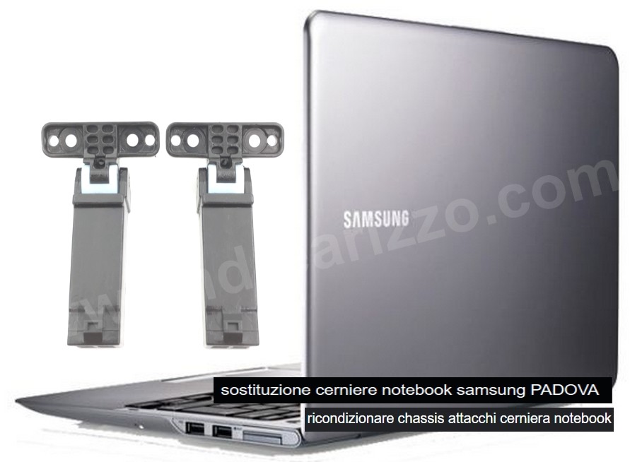 cerniere-notebook/riparazioni-sostituzione-cerniera-rotta-notebook-samsung-PADOVA