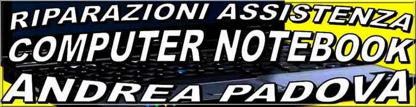 RIPARAZIONI ASSISTENZA COMPUTER PAADOVA