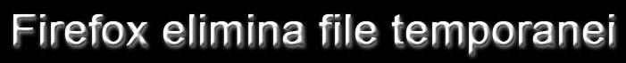 Firefox-elimina-file-temporanei